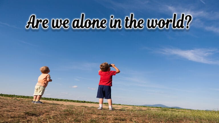 Are we alone in the world